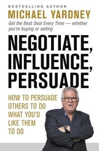Produktbild: Negotiate, Influence, Persuade