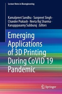 Produktbild: Emerging Applications of 3D Printing During CoVID 19 Pandemic