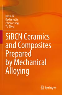 Produktbild: SiBCN Ceramics and Composites Prepared by Mechanical Alloying