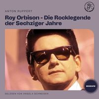 Produktbild: Roy Orbison - Die Rocklegende der Sechziger Jahre (Biografie)