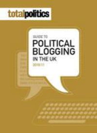 Produktbild: Total Politics Guide to Blogging In The UK 2010-11