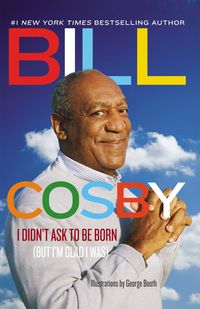 Produktbild: Cosby, B: I Didn't Ask To Be Born