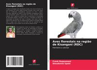 Produktbild: Aves florestais na regi&atilde;o de Kisangani (RDC)