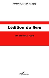 Produktbild: L'&eacute;dition du livre au Burkina Faso