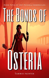 Produktbild: The Bonds of Osteria: Book Four of the Osteria Chronicles