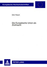 Produktbild: Die Europaeische Union als Zivilmacht