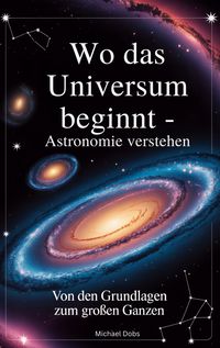Produktbild: Wo das Universum beginnt - Astronomie verstehen