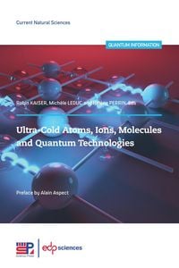 Produktbild: Ultra-cold atoms, ions, molecules and quantum technologies