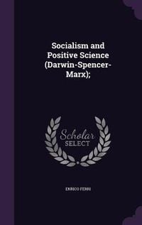 Produktbild: Socialism and Positive Science (Darwin-Spencer-Marx);