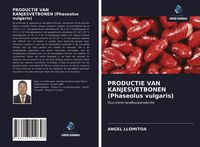 Produktbild: Productie Van Kanjesvetbonen (phaseolus Vulgaris)