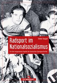 Bild vom Artikel Radsport im Nationalsozialismus vom Autor Dieter Vaupel