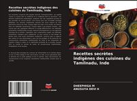Produktbild: Recettes secr&egrave;tes indig&egrave;nes des cuisines du Tamilnadu, Inde
