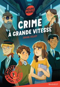 Produktbild: Crime &agrave; grande vitesse. Myst&egrave;res &agrave; huis clos