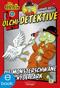 Bild vom Artikel Olchi-Detektive 5. Die Monsterschwäne vom Hyde Park vom Autor Erhard Dietl