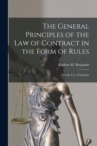 Produktbild: The General Principles of the Law of Contract in the Form of Rules: for the Use of Students
