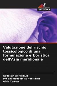 Produktbild: Valutazione del rischio tossicologico di una formulazione erboristica dell'Asia meridionale