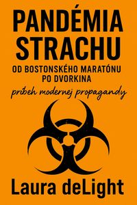 Produktbild: Pand&eacute;mia strachu. Od Bostonsk&eacute;ho marat&oacute;nu az po Dvorkina