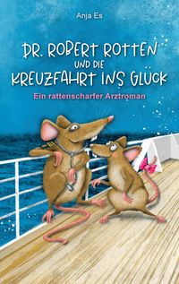 Produktbild: Dr. Robert Rotten und die Kreuzfahrt ins Gl&uuml;ck