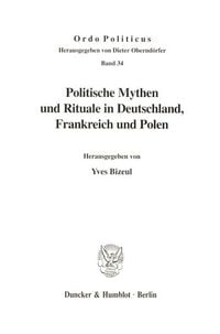 Produktbild: Politische Mythen und Rituale in Deutschland, Frankreich und Polen.