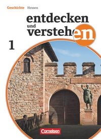Produktbild: Entdecken und verstehen - Geschichtsbuch - Realschule und Gesamtschule Hessen - Ausgabe ab 2011 - Band 1