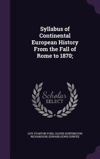 Produktbild: Syllabus of Continental European History From the Fall of Rome to 1870;