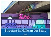 Produktbild: Streetart in Halle an der Saale (Tischkalender 2026 DIN A5 quer), CALVENDO Monatskalender