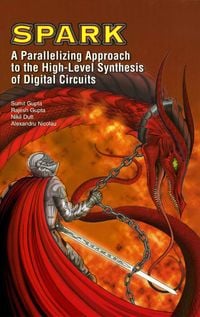 Produktbild: SPARK: A Parallelizing Approach to the High-Level Synthesis of Digital Circuits