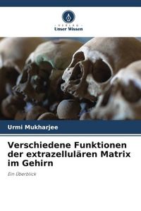 Produktbild: Verschiedene Funktionen der extrazellul&auml;ren Matrix im Gehirn