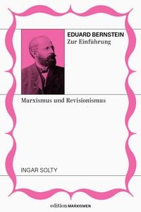 Produktbild: Eduard Bernstein zur Einführung: Marxismus und Revisionismus