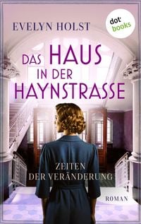 Produktbild: Das Haus in der Haynstra&szlig;e - Zeiten der Ver&auml;nderung