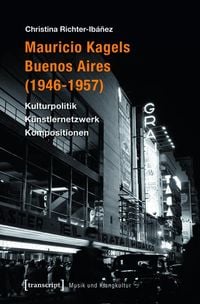 Produktbild: Mauricio Kagels Buenos Aires (1946-1957)