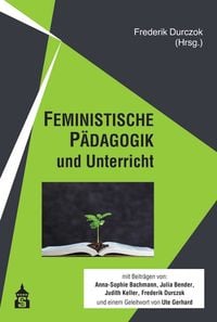 Produktbild: Feministische P&auml;dagogik und Unterricht