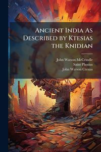 Produktbild: Ancient India As Described by Ktesias the Knidian