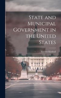 Produktbild: State and Municipal Government in the United States