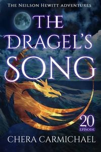 Produktbild: The Dragel's Song : Episode 20 (Neilson Hewitt, #20)
