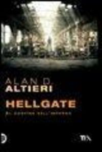 Produktbild: Altieri, A: Hellgate. Al confine dell'inferno. Tutti i racco