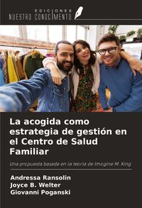 Produktbild: La acogida como estrategia de gesti&oacute;n en el Centro de Salud Familiar