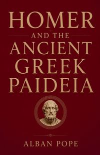 Produktbild: Homer and the Ancient Greek Paideia