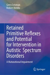 Produktbild: Retained Primitive Reflexes and Potential for Intervention in Autistic Spectrum Disorders
