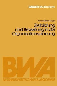 Produktbild: Zielbildung und Bewertung in der Organisationsplanung