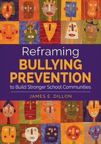 Produktbild: Reframing Bullying Prevention to Build Stronger School Communities
