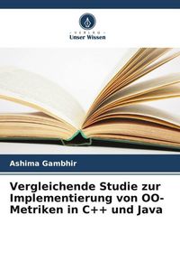 Produktbild: Vergleichende Studie zur Implementierung von OO-Metriken in C++ und Java