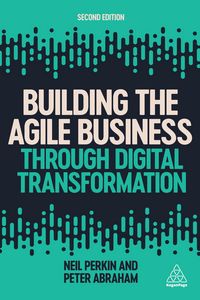 Produktbild: Building the Agile Business through Digital Transformation