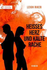 Produktbild: Hei&szlig;es Herz und kalte Rache