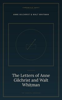 Produktbild: The Letters of Anne Gilchrist and Walt Whitman