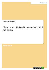 Produktbild: Chancen und Risiken f&uuml;r den Onlinehandel mit Brillen