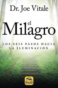 Produktbild: El milagro : los seis pasos hacia la iluminaci&oacute;n