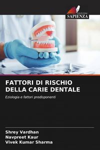 Produktbild: FATTORI DI RISCHIO DELLA CARIE DENTALE