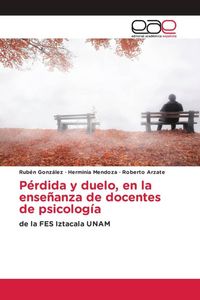 Produktbild: P&eacute;rdida y duelo, en la ense&ntilde;anza de docentes de psicolog&iacute;a