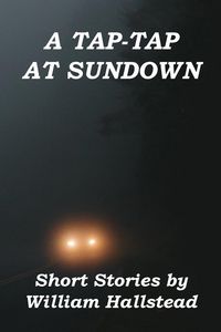 Produktbild: A Tap-Tap at Sundown: Short Stories by William Hallstead